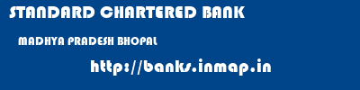 STANDARD CHARTERED BANK  MADHYA PRADESH BHOPAL    banks information 